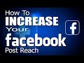 How To Increase Your Facebook Post Reach