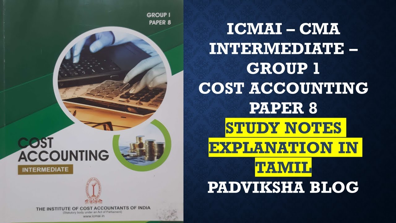 CMA INTER - PAPER 8 COST ACCOUNTING - STUDY NOTES IN TAMIL #CMAINTAMIL ...