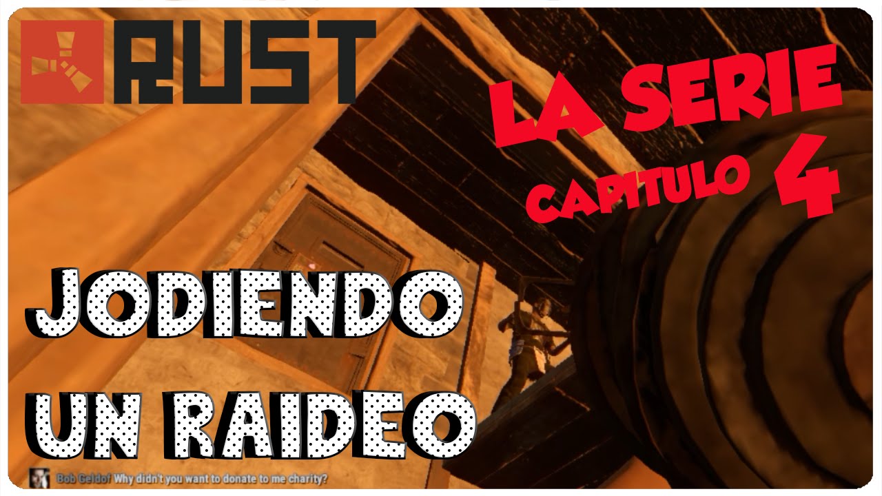 RUST, LA SERIE #4 - ¡JODIENDO UN RAIDEO! - RUST GAMEPLAY ESPAÑOL