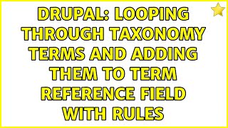 Drupal: Looping through taxonomy terms and adding them to term reference field with Rules