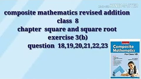 composite mathematics revised addition class square and square root 3(b) question 18,19,20,21,22,23