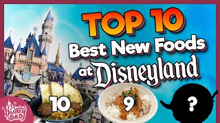 Top 10 BEST New Foods & Snacks at Disneyland