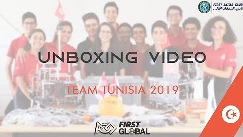 FIRST Global Challenge 2019 | Team Tunisia | Unboxing Video !