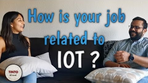 How is your job related to IoT?