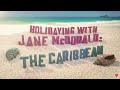 Holidaying with | Jane McDonald | The CARIBBEAN | Barbados | Episode - 1