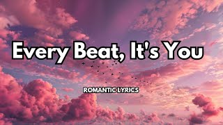 "Every Beat, It's You|A song with the timeless beauty of love, loyalty,and devotion| Official lyrics