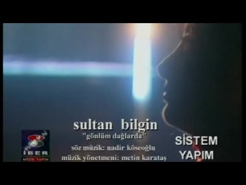 Sultan Bilgin - Gönlüm Dağlarda (Official Video)
