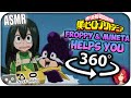 Tsuyu Asui And Mineta Helps You~ [ASMR] 360: My Hero Academia 360 VR