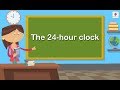 The 24 Hour Clock | Mathematics Grade 5 | Periwinkle