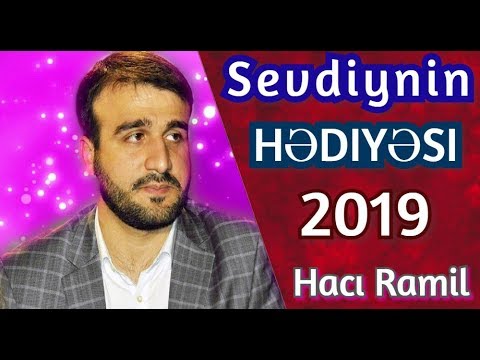 Sevdiyin şəxsin hədiyəsi - Hacı Ramil (2018)