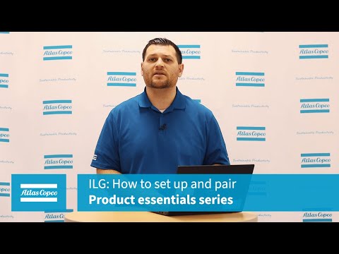 Product Essential Series: ILG: How to set up and pair | Atlas Copco USA