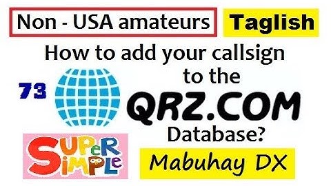 Ham Radio : Adding Your Callsign to the QRZ Database (Taglish Version) -  Filipino Hams