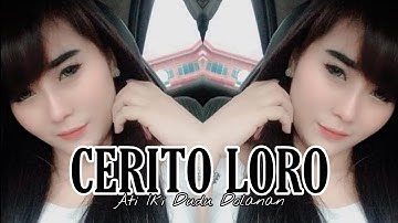 DJ ATI IKI DUDU DOLANAN | cerito loro || SLOW VIRAL TIK TOK