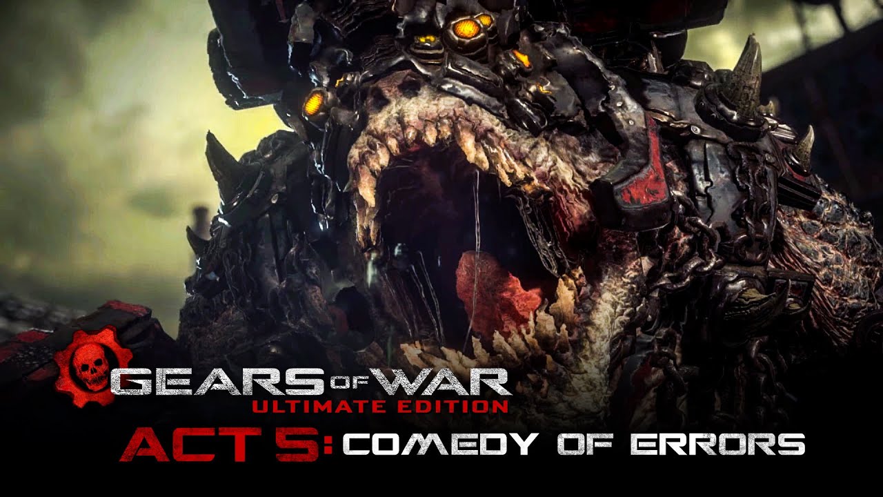 Gears of War Ultimate Edition ACT5 Comedy of Errors YouTube