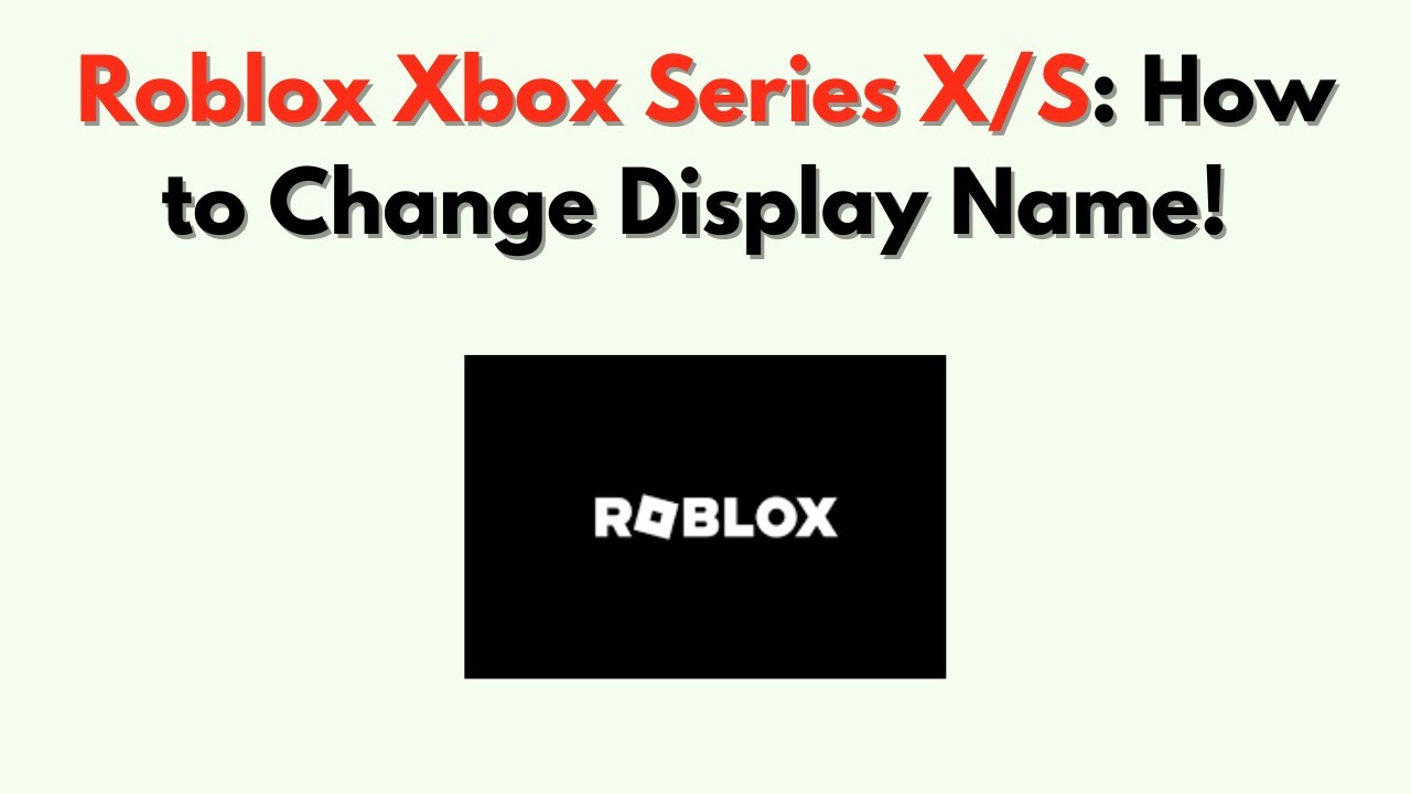 Roblox Xbox Series X S How To Change Display Name Easy Tutorial 