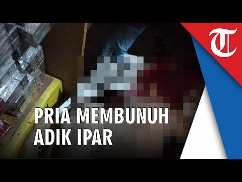 Kerap Diintip saat Setubuhi Istri, Pria Bunuh Adik Iparnya dan Beritahu Semua Orang, Sudah Kubunuh