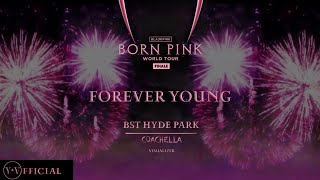 BLACKPINK ‘Forever Young’ [ BORN PINK FINALE IN SEOUL | BST | COACHELLA | VISUALIZER ] | Y.V