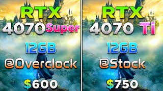 RTX 4070 SUPER 12GB @Overclock vs RTX 4070 Ti 12GB @Stock | PC Gameplay Tested