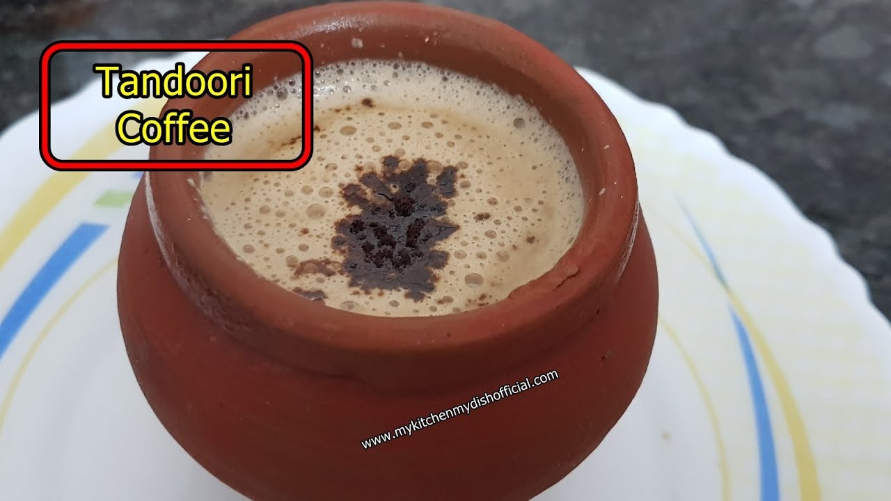 Tandoori Coffee Recipe in Hindi   Smoky flavored coffee  My Kitchen My Dish
