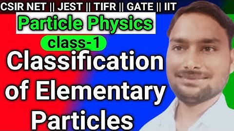 lecturer -1 || Classification of elementary Particles || particle physics #video