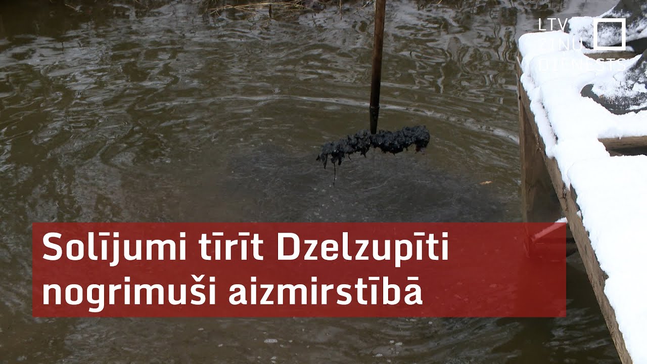 Solījumi tīrīt Dzelzupīti nogrimuši aizmirstībā