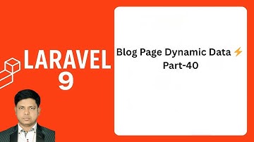 Part 40 | Blog Page Dynamic Data Show | Laravel Backend to Frontend