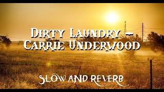 Dirty Laundry - Carrie Underwood (slowed and reverb)