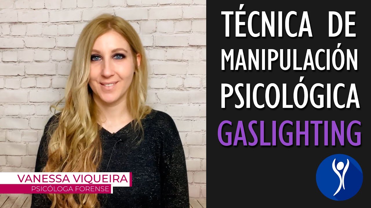 La técnica de manipulación psicológica del GASLIGHTING. Aprende a defenderte.