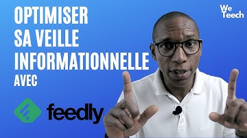 Optimiser sa veille informationnelle avec Feedly