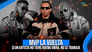 SI UN ARTISTA NO TIENE BUENA VIBRA, NO SE TRABAJA - MVP LA VUELTA | SHOW DE NELSON