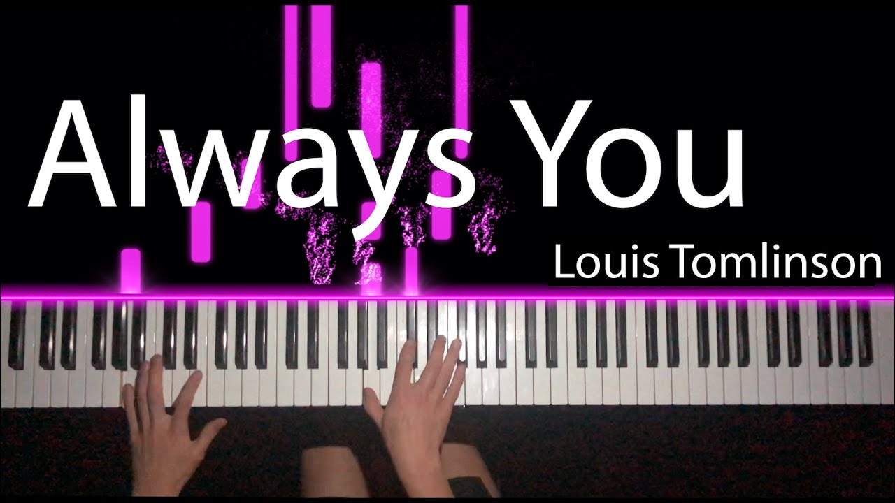 Always You - Louis Tomlinson Piano Tutorial / Cover + Sheet Music 