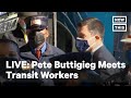 Pete Buttigieg Meets with Transit Workers | LIVE