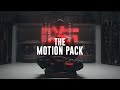 The motion pack