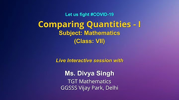 Live Interaction on PMeVIDYA :Comparing Quantities- I