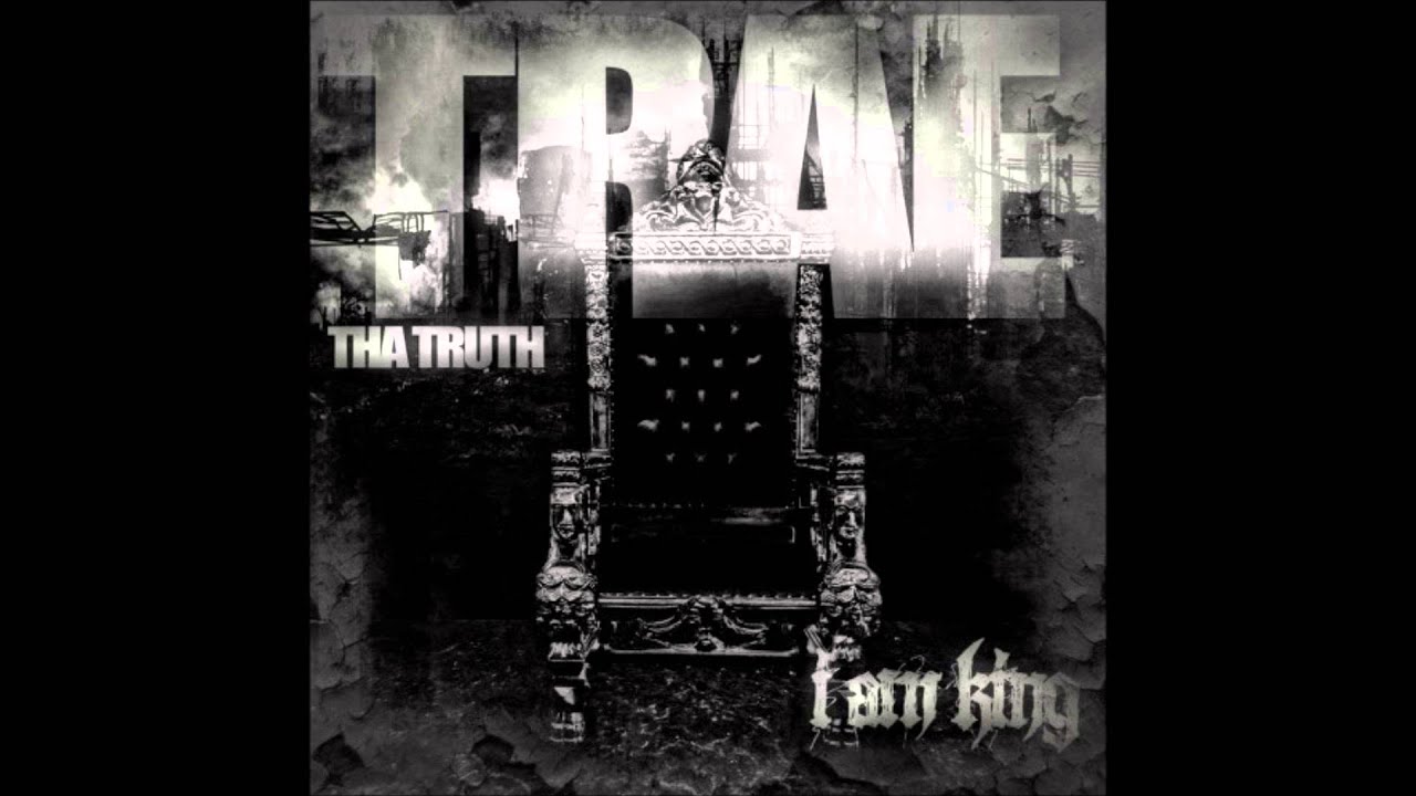 Trae Tha Truth - I Am King-2013 - Internet Archive