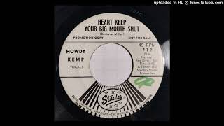 Howdy Kemp(f) - Heart Keep Your Big Mouth Shut / Angels Don't Love Like You Do [1965, Starday bop]