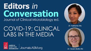 COVID-19: Clinical Labs in the Media Spotlight with Dr. Katherine Wu and Dr. Susan Butler-Wu