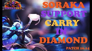 HOW SORAKA SUPPORT CAN CARRY IN DIAMOND I SORAKA SEASON 10 I LEAGUE OF LEGENDS I 10.14