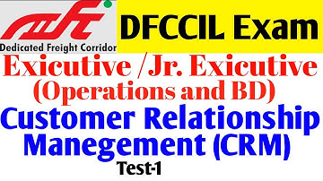 CRM(customer relationship management) for dfccil exam/dfccil customer relations classes/CRM Test-1