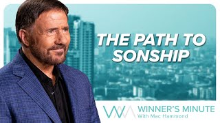 The Path to Sonship // The Winner's Minute With Mac Hammond