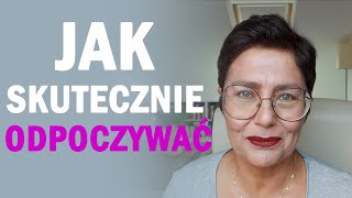 Streslaxing, czyli Dlaczego nie potrafimy odpoczywać?