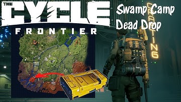 Swamp Camp Dead Drop Location - The Cycle Frontier