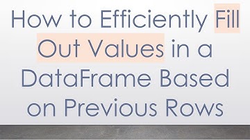 How to Efficiently Fill Out Values in a DataFrame Based on Previous Rows