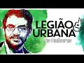 Legião Urbana  - Só As Melhores 2022