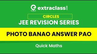 JEE REVISION | Photo Banao Answer Pao | Circle Class 11 | Quick Maths | PG SIR | ExtraclassJEE