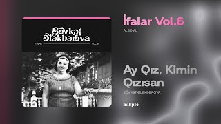 Şövkət Ələkbərova — Ay Qız, Kimin Qızısan (Rəsmi ) Resimi