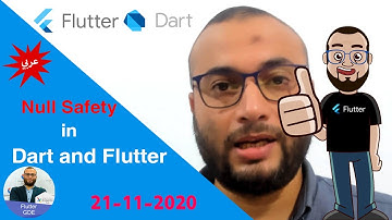 Null Safety in Dart and Flutter , The whole Story! [Arabic]