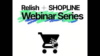 Content to Cart: Awareness, Sales, Loyalty. | Episode 1 | Relish x SHOPLINE