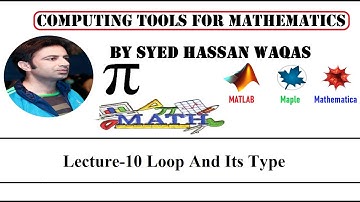 Lecture-10  Loop in MATLAB|| By Syed Hassan Waqas||