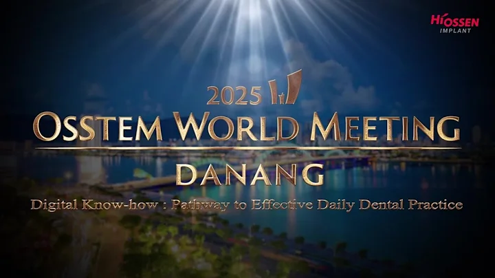 [TEASER] 2025 Osstem Hiossen World Meeting in Da Nang, Vietnam